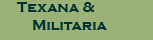 Texana & Militaria