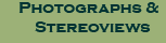 Photographs & Stereo Views